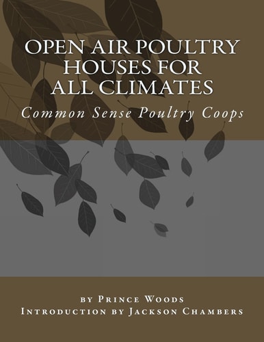 Open Air Poultry Houses For All Climates Common Sense Poultry Coops