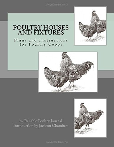Poultry Houses and Fixtures Plans and Instructions for Poultry Coops
