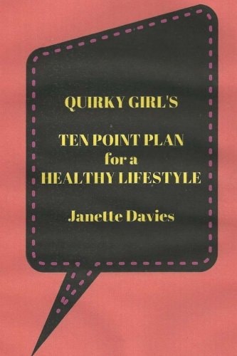 Quirky Girl's Ten Point Plan for a Healthy Lifestyle Every Person Is Different