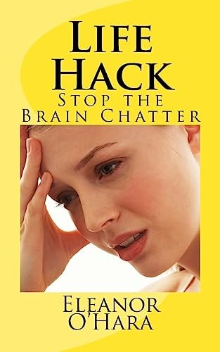 Life Hack Stop the Brain Chatter