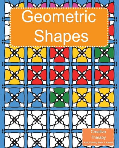 Creative Therapy Geometric Shapes Coloring Book for Grownups