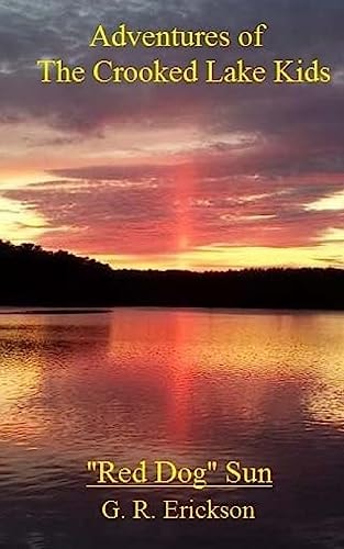 Adventures of The Crooked Lake Kids "Red Dog" Sun