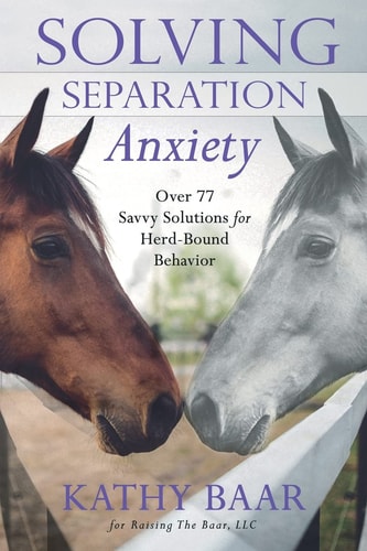 Solving Separation Anxiety Over 77 Savvy Solutions for Herd-Bound Behavior