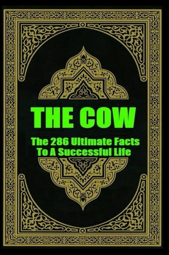 The COW The 286 Ultimate Facts To A Successful Life