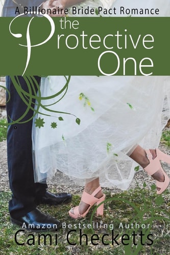 The Protective One A Billionaire Bride Pact Romance