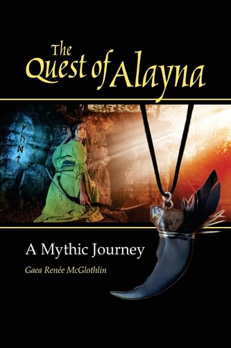The Quest of Alayna A Mythic Journey