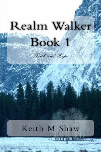 Realm Walker Book 1 Faith and Hope