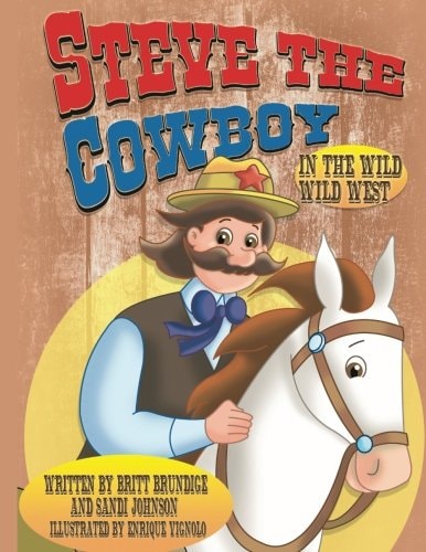 Steve The Cowboy In The Wild Wild West