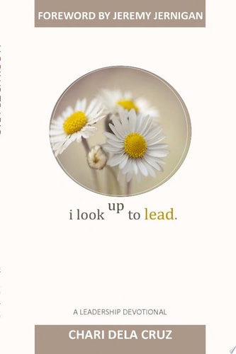 I Look Up to Lead A Leadership Devotional