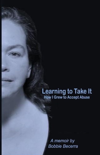 Learning to Take It How I Grew to Accept Abuse