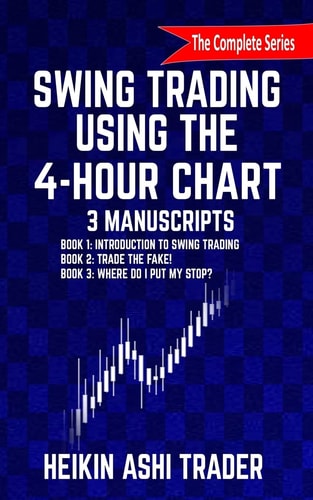 Swing Trading Using the 4-Hour Chart, 1-3 3 Manuscripts