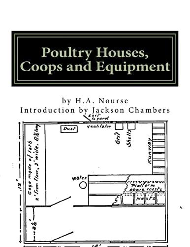 Poultry Houses, Coops and Equipment A Book of Plans for the Chicken Raiser