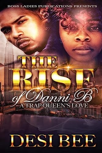 The Rise of Danni B A Trap Queen's Love