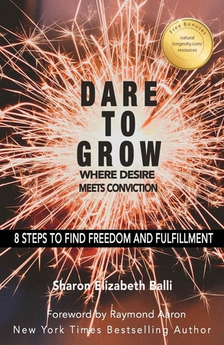 Dare to Grow 8 Steps to Find Freedom and Fulfillment