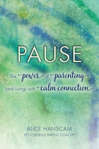 Pause The Power of Parenting (and Living) with Calm Connection