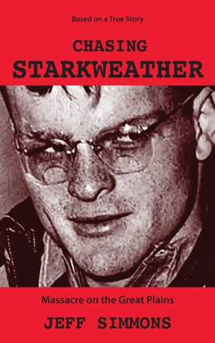 Chasing Starkweather Massacre on the Great Plains