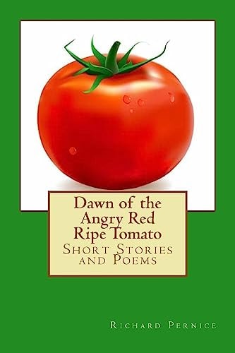 Dawn of the Angry Red Ripe Tomato