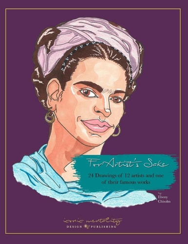 For Artist's Sake 24 Drawings of 12 Artists and One of Their Famous Works