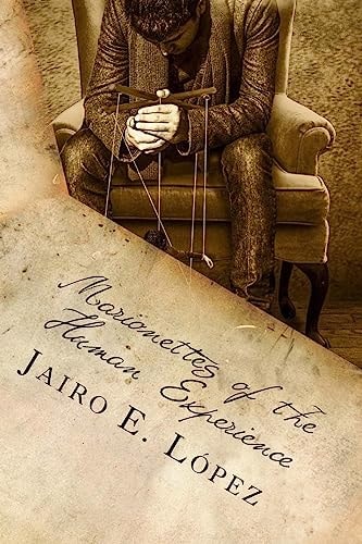 Marionettes of the Human Experience