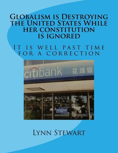 Globalism Is Destroying the United States While Her Constitution Is Ignored
