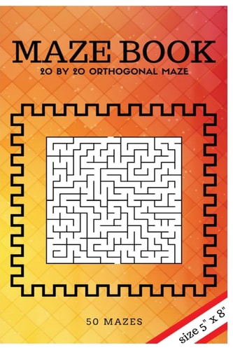 Maze Book 1 (5 X 8 ) 20 by 20 Orthogonal Maze (Suitable for Kids All Ages and Adults)
