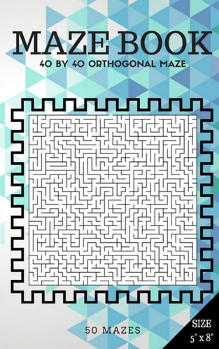 Maze Book 1 40 by 40 Orthogonal Maze (Suitable for Kids All Ages and Adults)