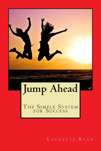 Jump Ahead The Simple System to Success