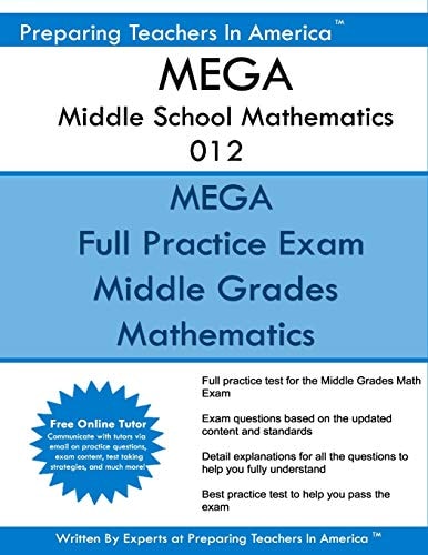 MEGA Middle School Mathematics 012 MEGA 012 Math Exam