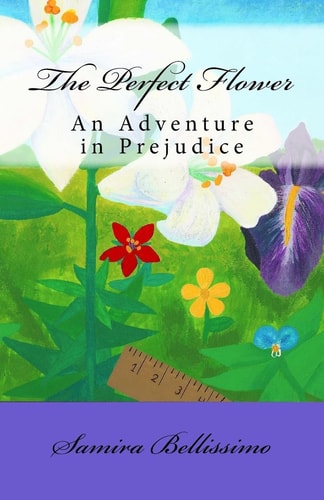 The Perfect Flower An Adventure in Prejudice