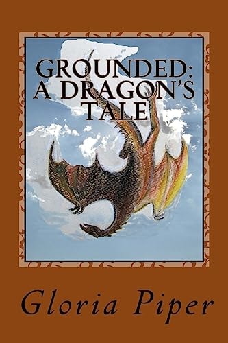 Grounded A Dragon's Tale