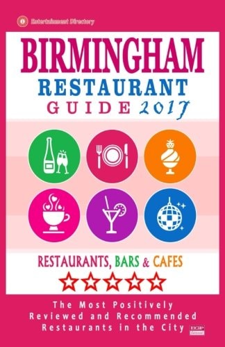 Birmingham Restaurant Guide 2017 Best Rated Restaurants in Birmingham, United Kingdom - 500 Restaurants, Bars and Cafés Recommended for Visitors, 2017