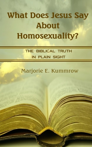 What Does Jesus Say About Homosexuality? The Biblical Truth In Plain Sight