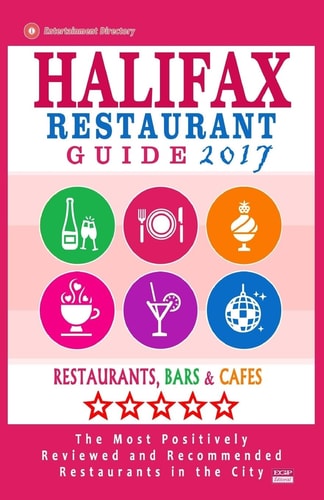 Halifax Restaurant Guide 2017 Best Rated Restaurants in Halifax, Canada - 500 Restaurants, Bars and Cafés Recommended for Visitors, 2017