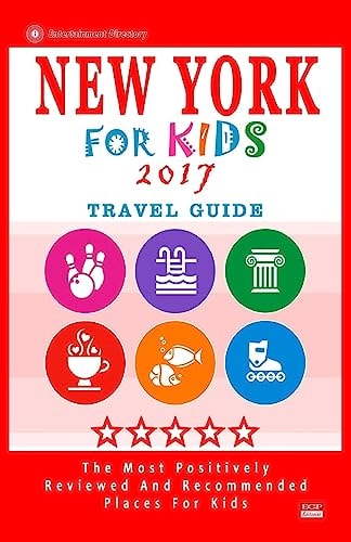 New York for Kids 2017 Places for Kids to Visit in New York (Kids Activities and Entertainment 2017)