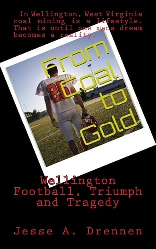 From Coal to Gold Wellington Football Triumph and Tragedy