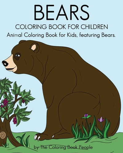 Bears Coloring Book For Children Animal Coloring Book For Kids, Featuring Bears