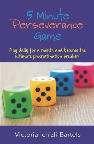 5 Minute Perseverance Game Play Daily for a Month and Become the Ultimate Procrastination Breaker