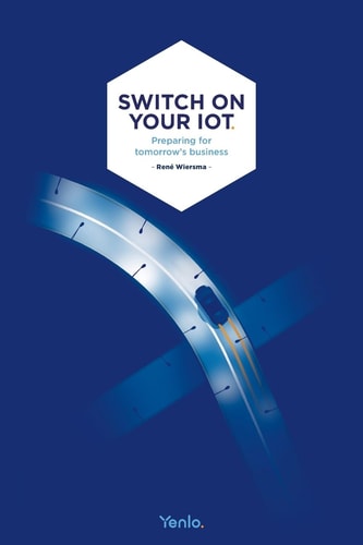 Switch on Your IoT Preparing for Tomorrow's Business