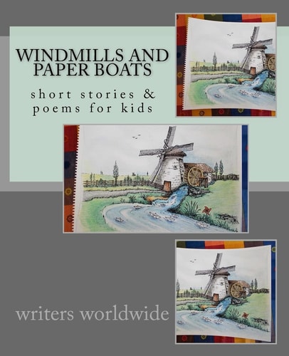 Windmills and Paper Boats Stories and Poems for Kids