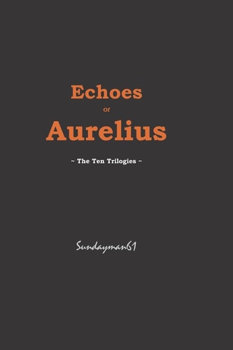 Echoes of Aurelius The Ten Trilogies