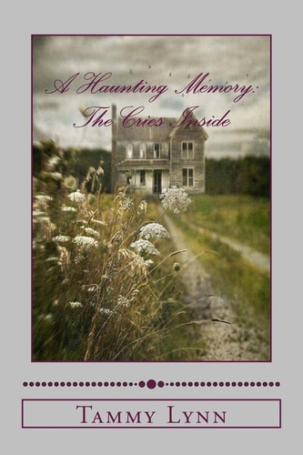 A Haunting Memory The Cries Inside