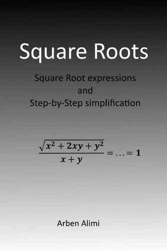 Square Roots Square Root Expressions and Step-By-Step Simplification