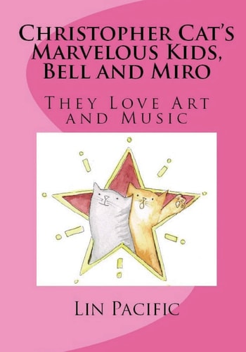 Christopher Cat's Marvelous Kids, Bell and Miro They Love Art and Music