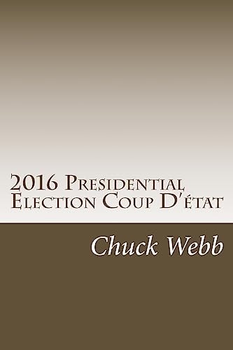 2016 Presidential Election Coup D'état The Temporary American Takeover of the 2016 Presidential Election by the American Military