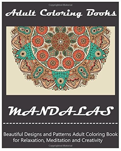 Mandala: Coloring Book for Adult Mandala Coloring Books for Relaxation, Meditation and Stress Relief