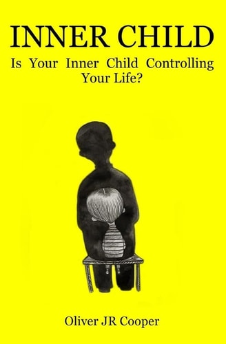 Inner Child Is Your Inner Child Controlling Your Life?