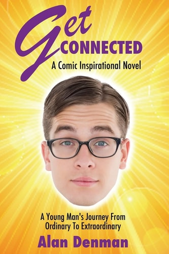 Get Connected A Young Man's Journey From Ordinary To Extraordinary