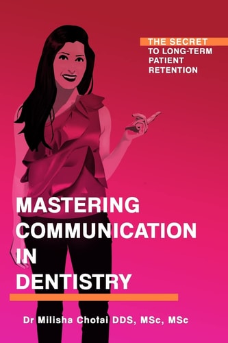 Mastering Communication in Dentistry The Secret to Long-term Patient Retention