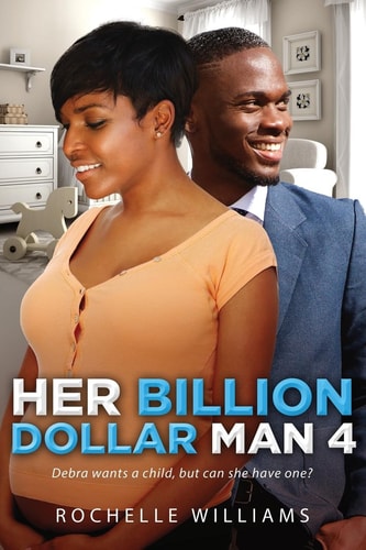 Her Billion Dollar Man 4 A Pregnancy African American Romance for Adults