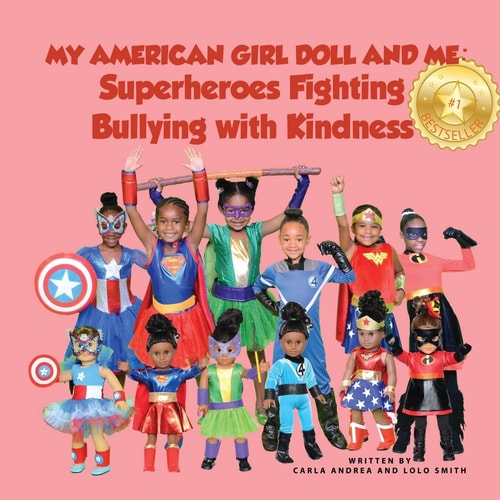 My American Girl Doll and Me Superheroes Fighting Bullying with Kindness